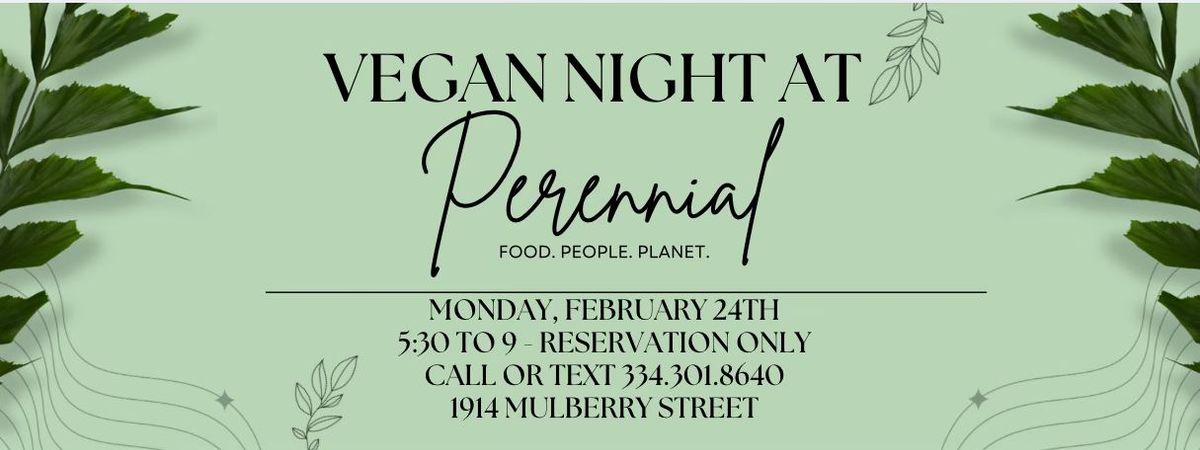 VEGAN NIGHT at Perennial!