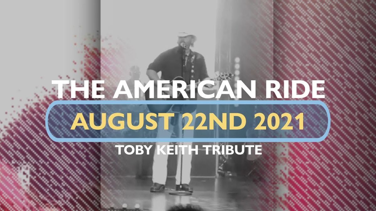 The American Ride - Toby Keith Tribute