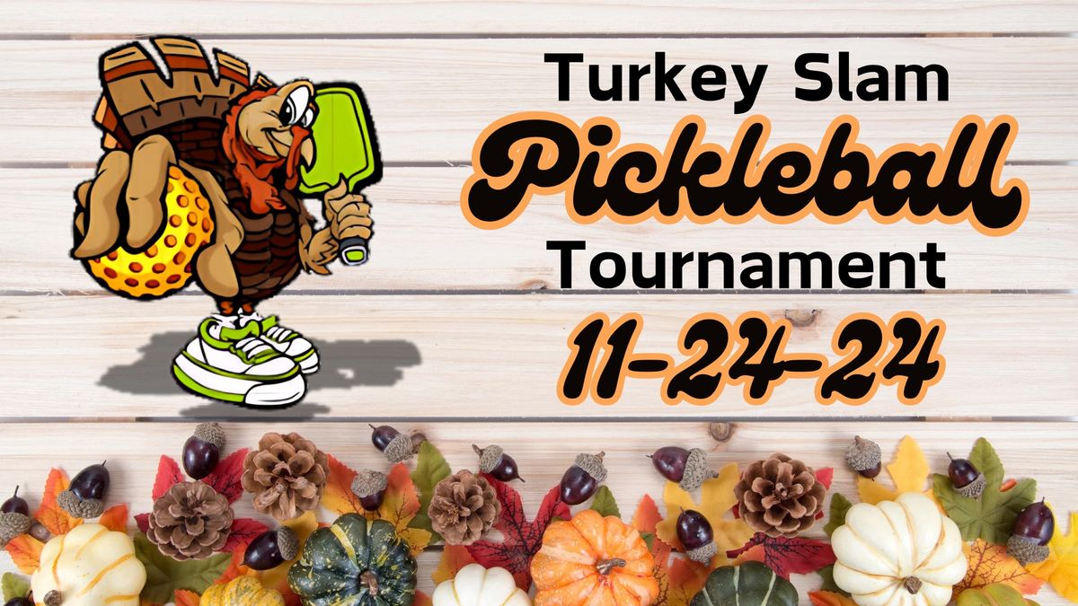 Turkey Slam - Indoor Pickleball Tournament