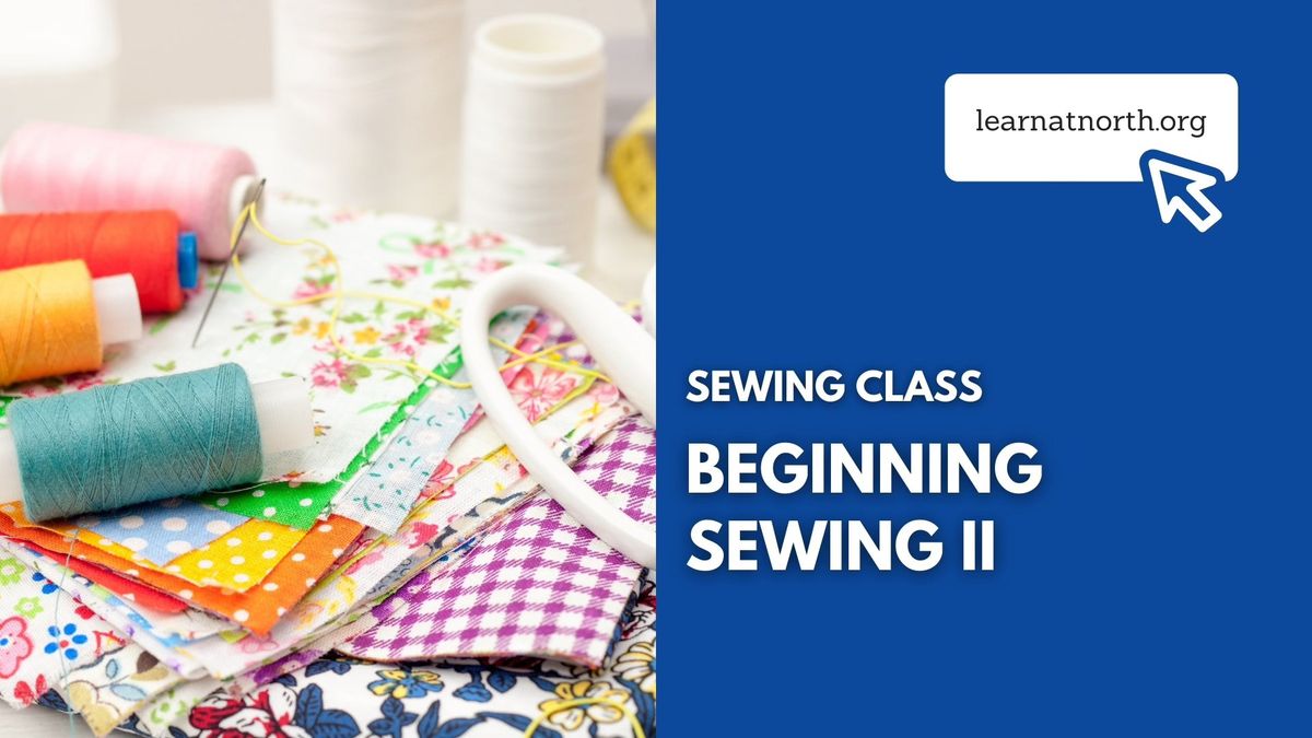 Beginning Sewing II Class