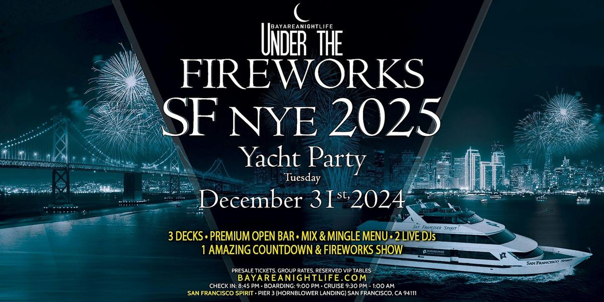 2025 SF New Year's Eve Under the Fireworks Cruise