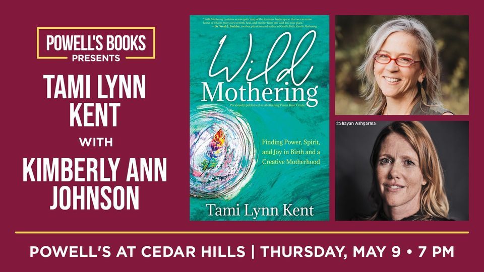 Powell's Presents: Tami Lynn Kent in Conversation With Kimberly Ann Johnson