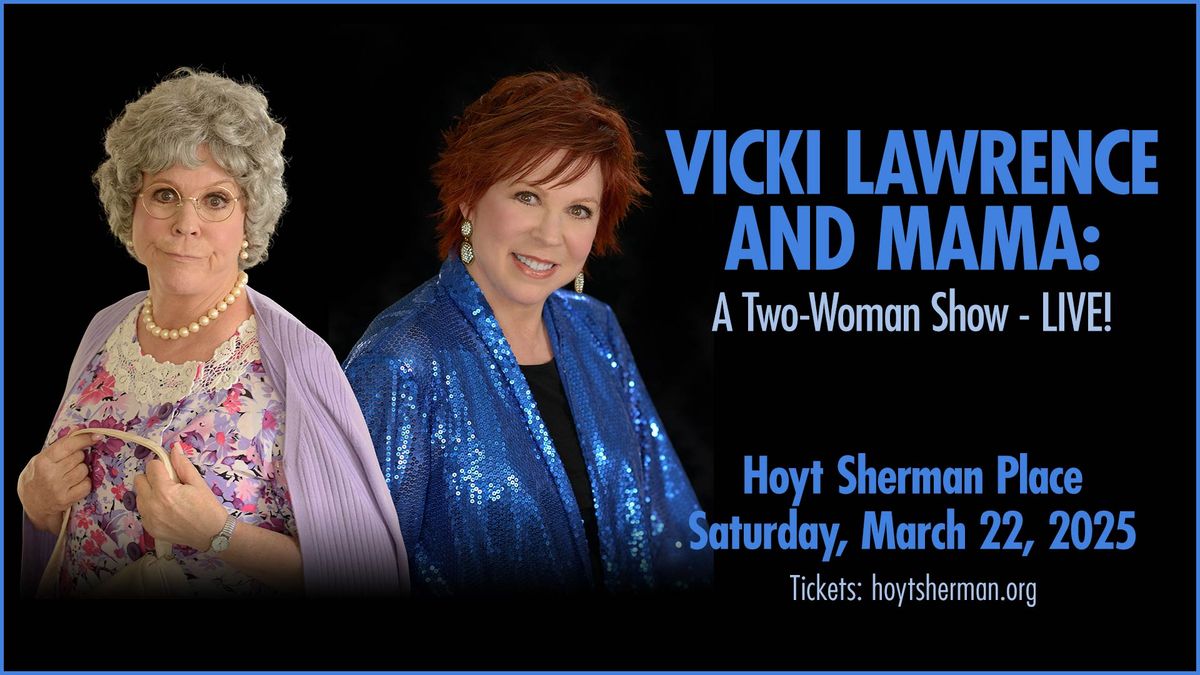 Vicki Lawrence and Mama: A Two-Woman Show