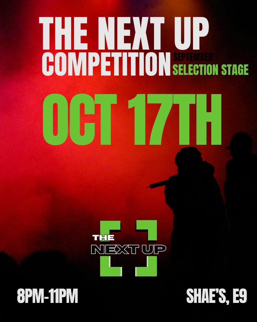 The Next Up Live - Selection Stage - October 17th