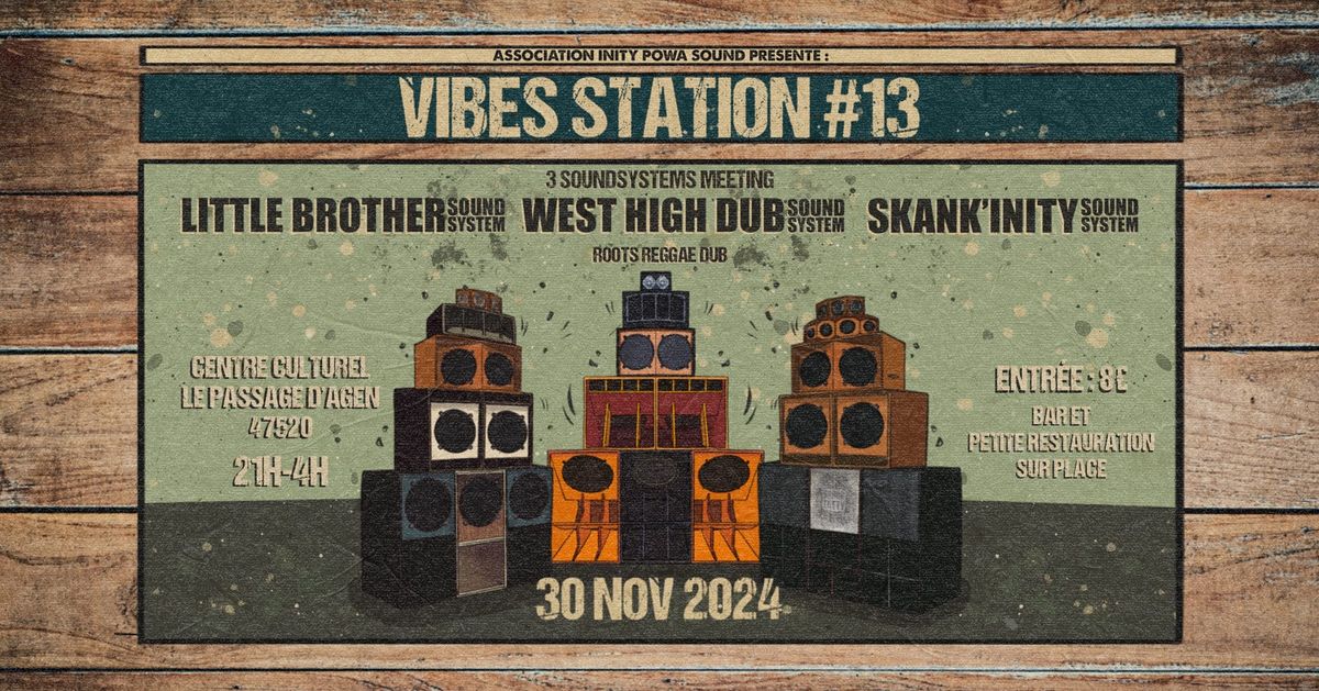 Vibes Station #13 Special Meeting \/ 3 SoundSystems