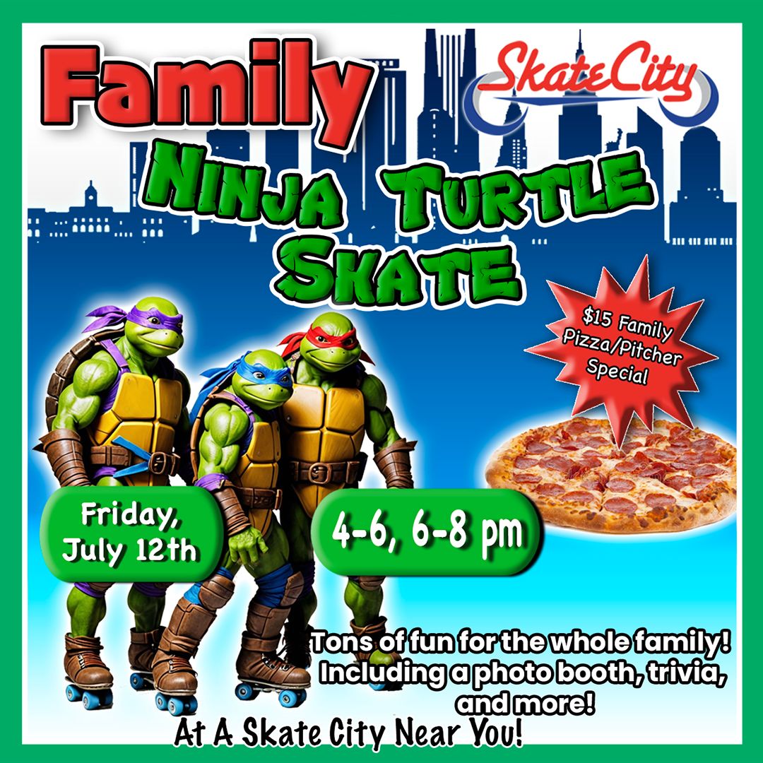 Family Ninja Turtle Skate!