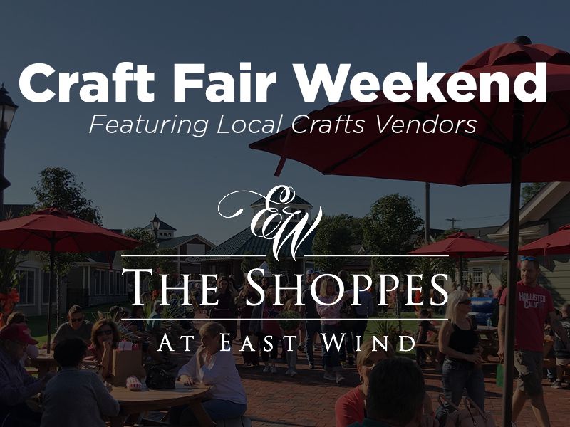 Craft Fair Weekends  at The Shoppes