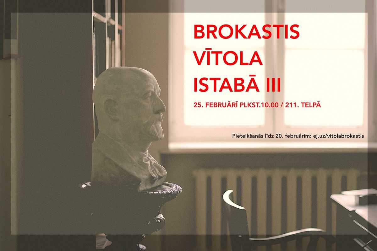 BROKASTIS V\u012aTOLA ISTAB\u0100 III