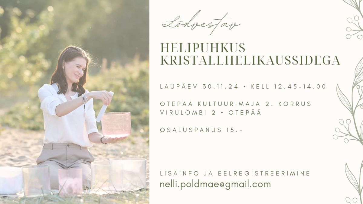 L\u00f5dvestav helipuhkus kristallhelikaussidega