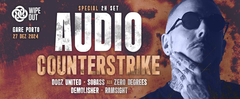 Wipeout Open Air presents Audio (Special 2h Set) + Counterstrike :: Gare Porto