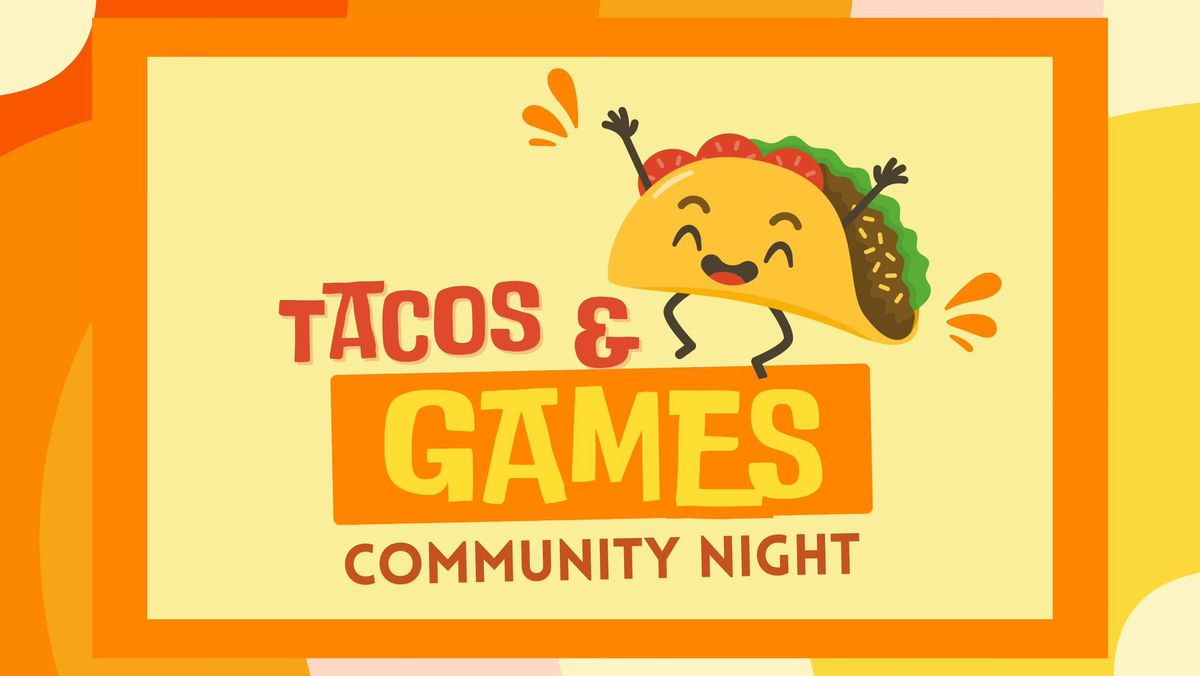 Tacos & Games Night