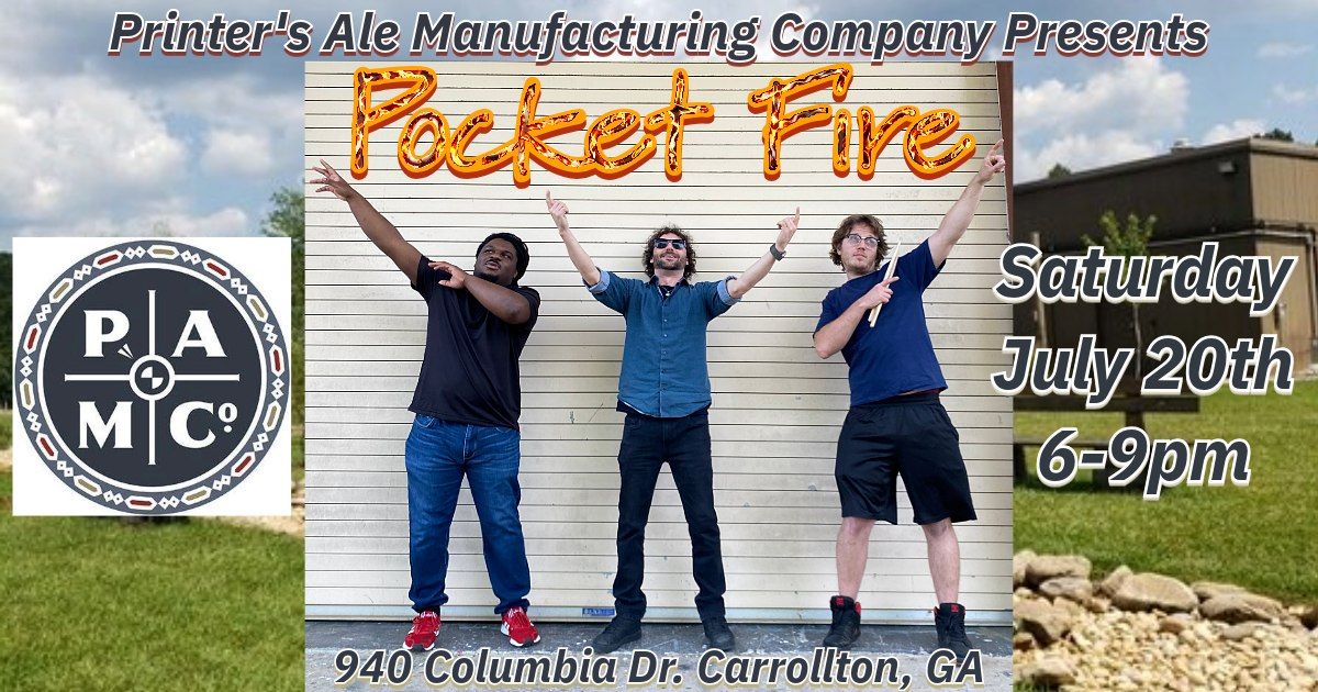 Pocket Fire Live @ Printer's Ale Manufacturing Company