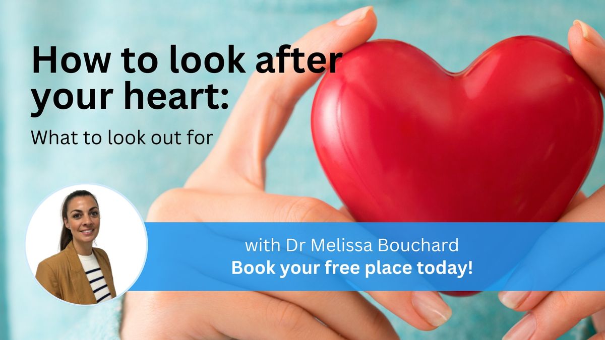 How to look after your heart: what to look out for