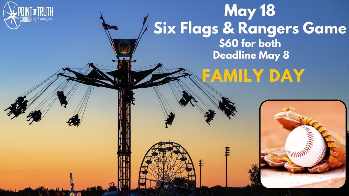 FAMILY DAY - Six Flags and Rangers Game 