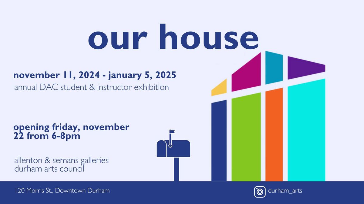 Our House: Annual DAC instructor & student show