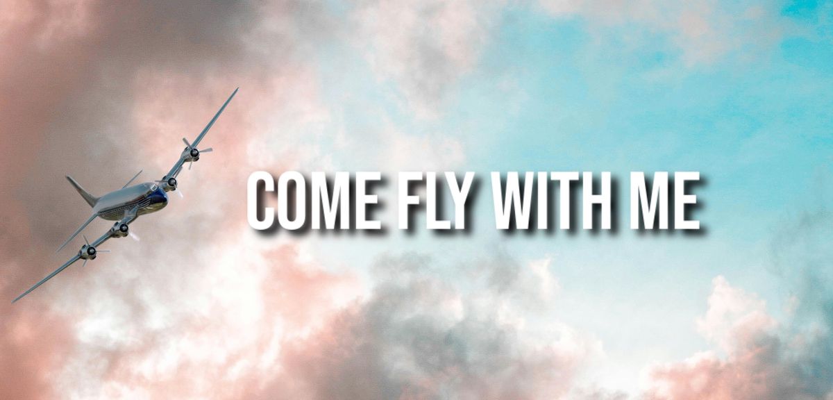 Come Fly With Me - An A Cappella Swing Show