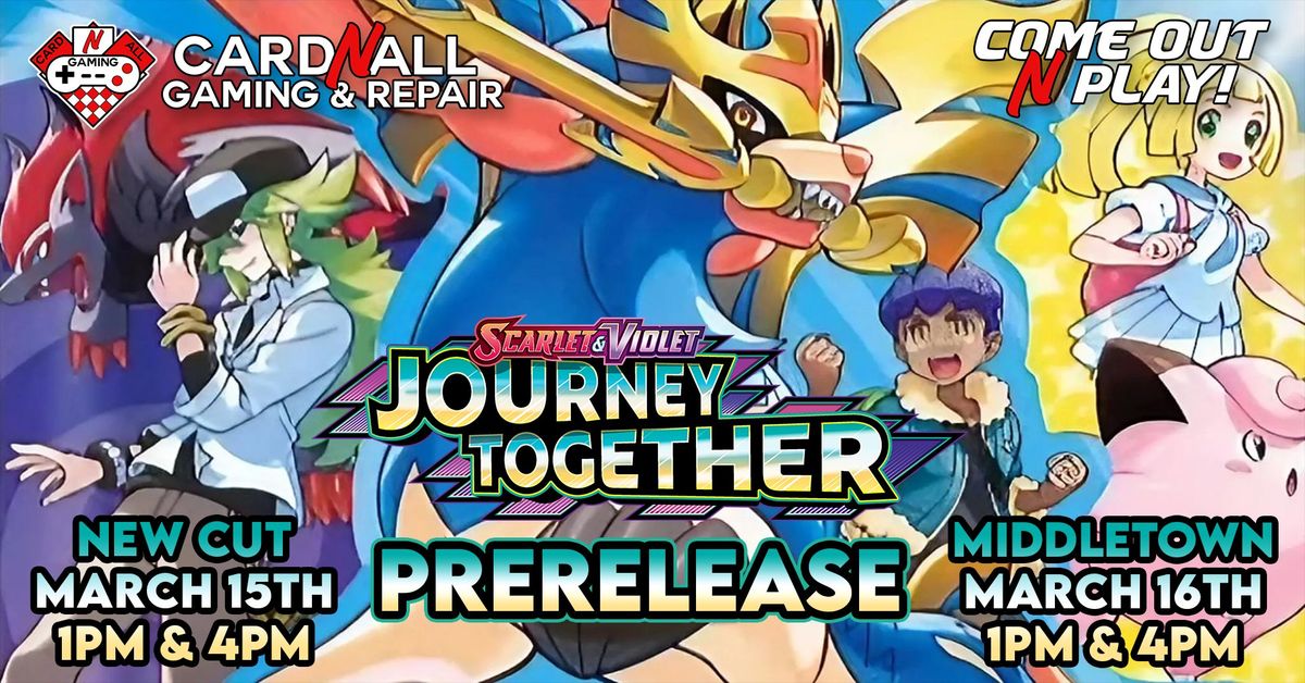 Pokemon Journey Together Prerelease at New Cut March 15th at 1pm & 4pm