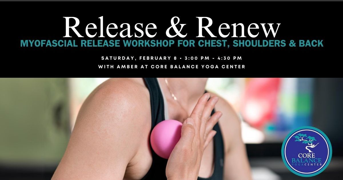 Release & Renew: Myofascial Release Workshop for Chest, Shoulders, and Back