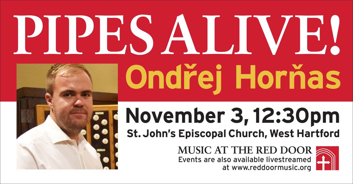 PIPES ALIVE! Featuring Ondrej Hornas