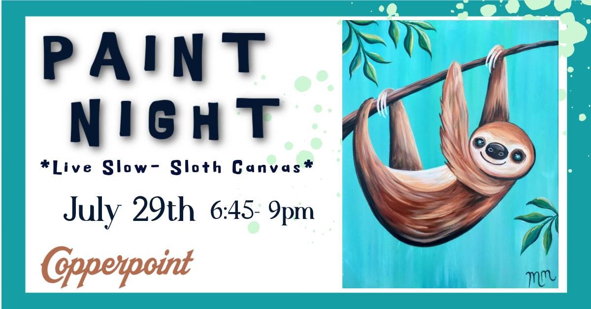 "Live Slow" Sloth Paint Night 