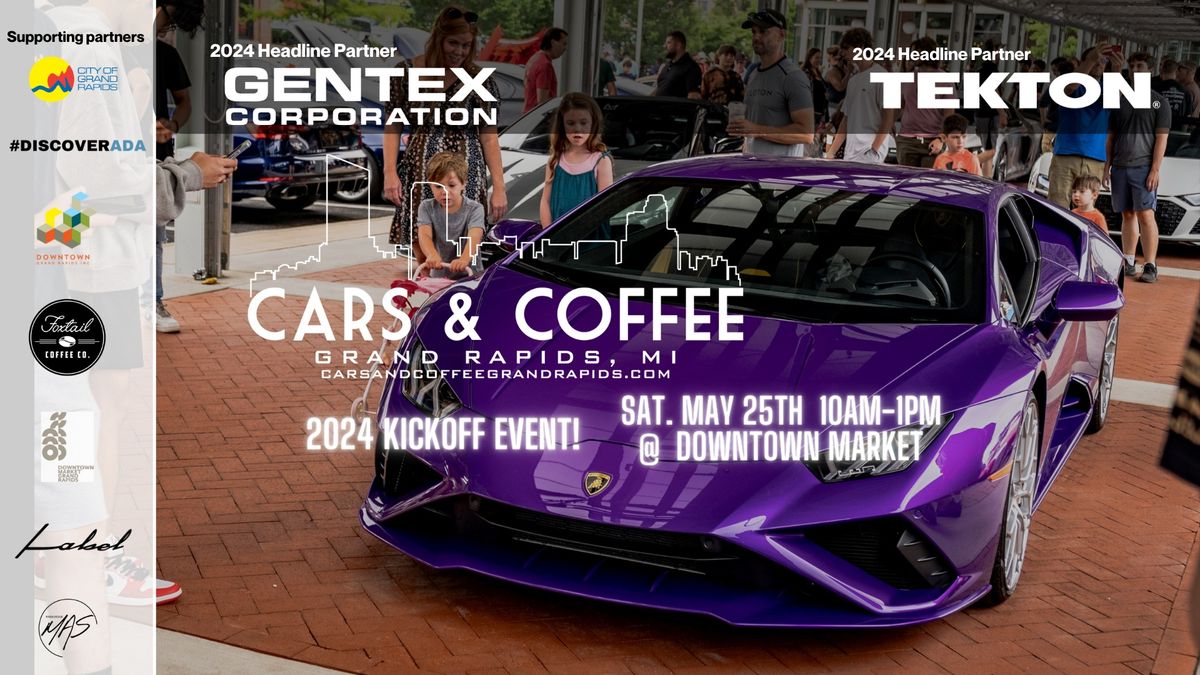 Cars and Coffee Grand Rapids - May "Spring Kickoff"  Event @ Grand Rapids Downtown Market!
