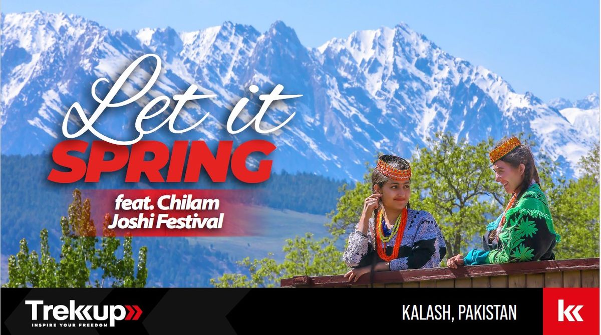 Let It Spring feat. Chilam Joshi Festival | Kalash, Pakistan