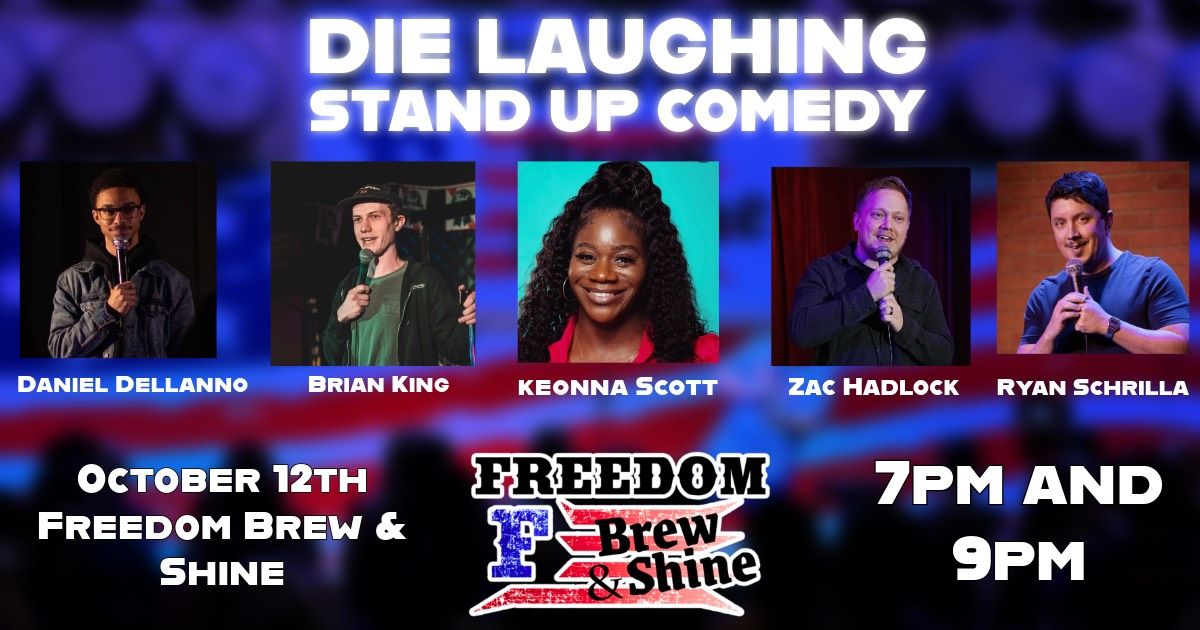 Die Laughing @ Freedom Brew & Shine