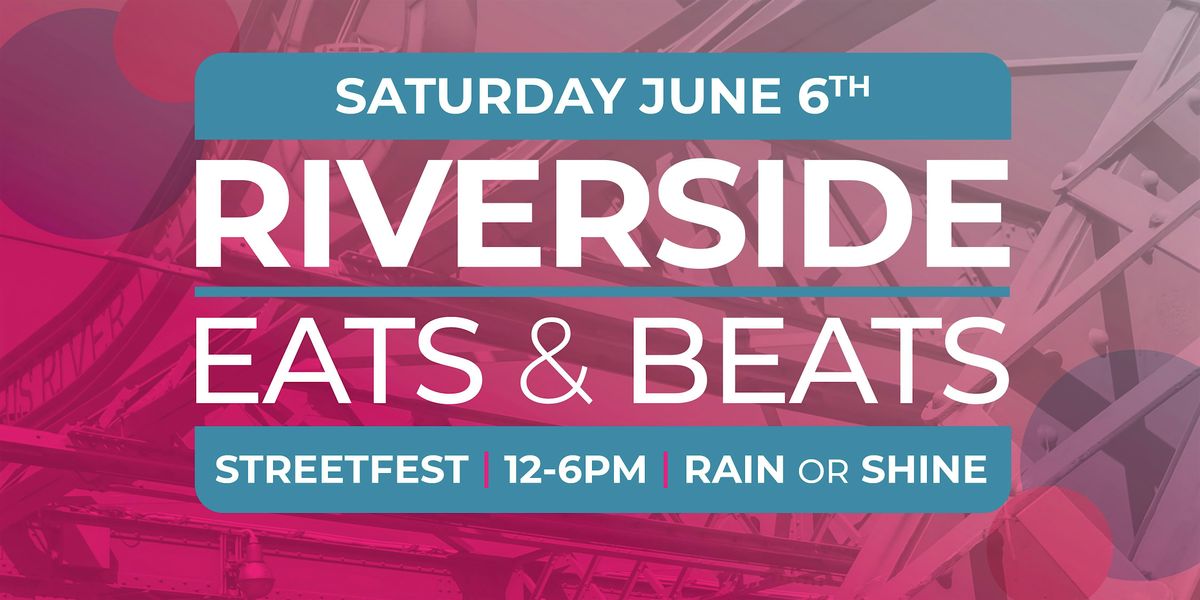 Riverside Eats & Beats Streetfest '26