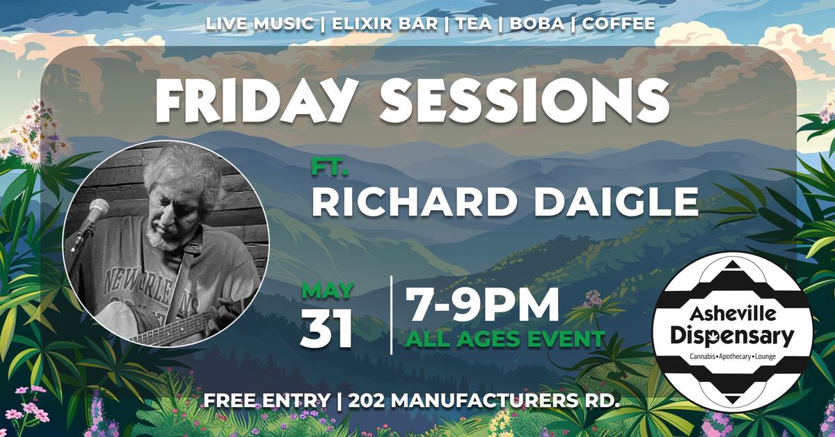 Friday Sessions ft. Richard Daigle