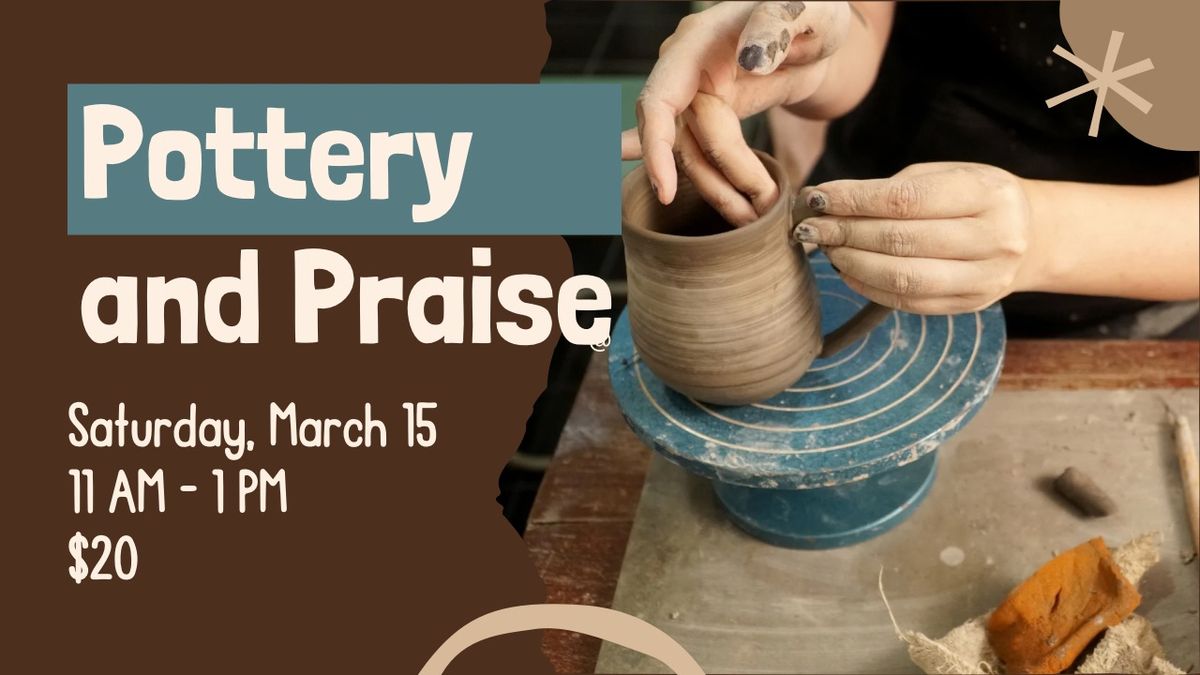 Pottery and Praise 