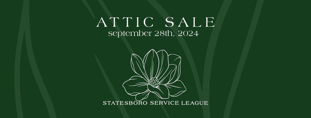 2024 ATTIC SALE | Statesboro Service League