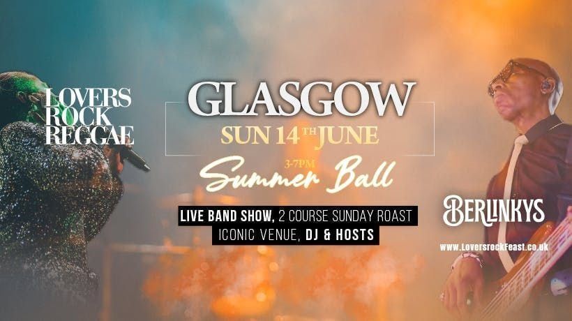 Lovers Rock Reggae - GLASGOW - Sun 14th June