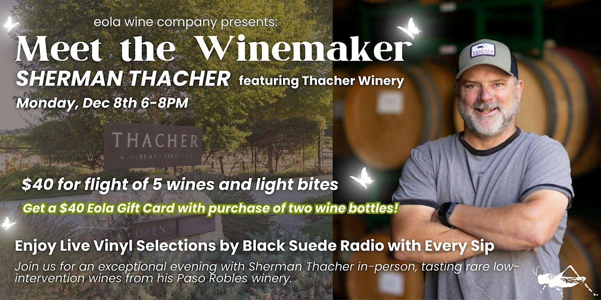 Meet the WINEMAKER Sherman Thacher of PASO ROBLES feat. THACHER WINERY