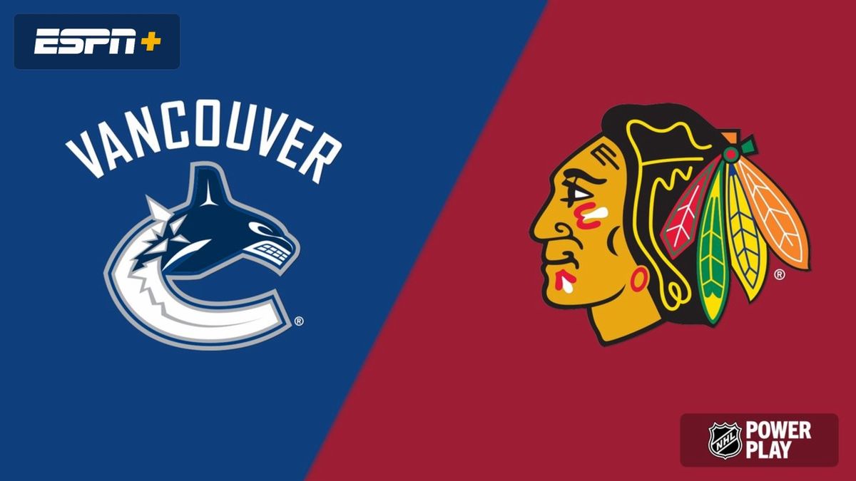 Chicago Blackhawks at Vancouver Canucks