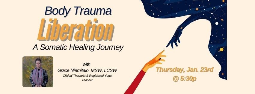 SOLD OUT - Body Trauma Liberation: A Somatic Healing Journey