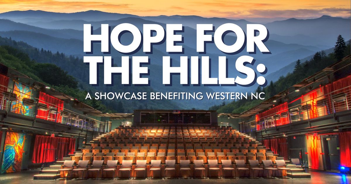 Hope for the Hills: A Showcase Benefiting Western NC