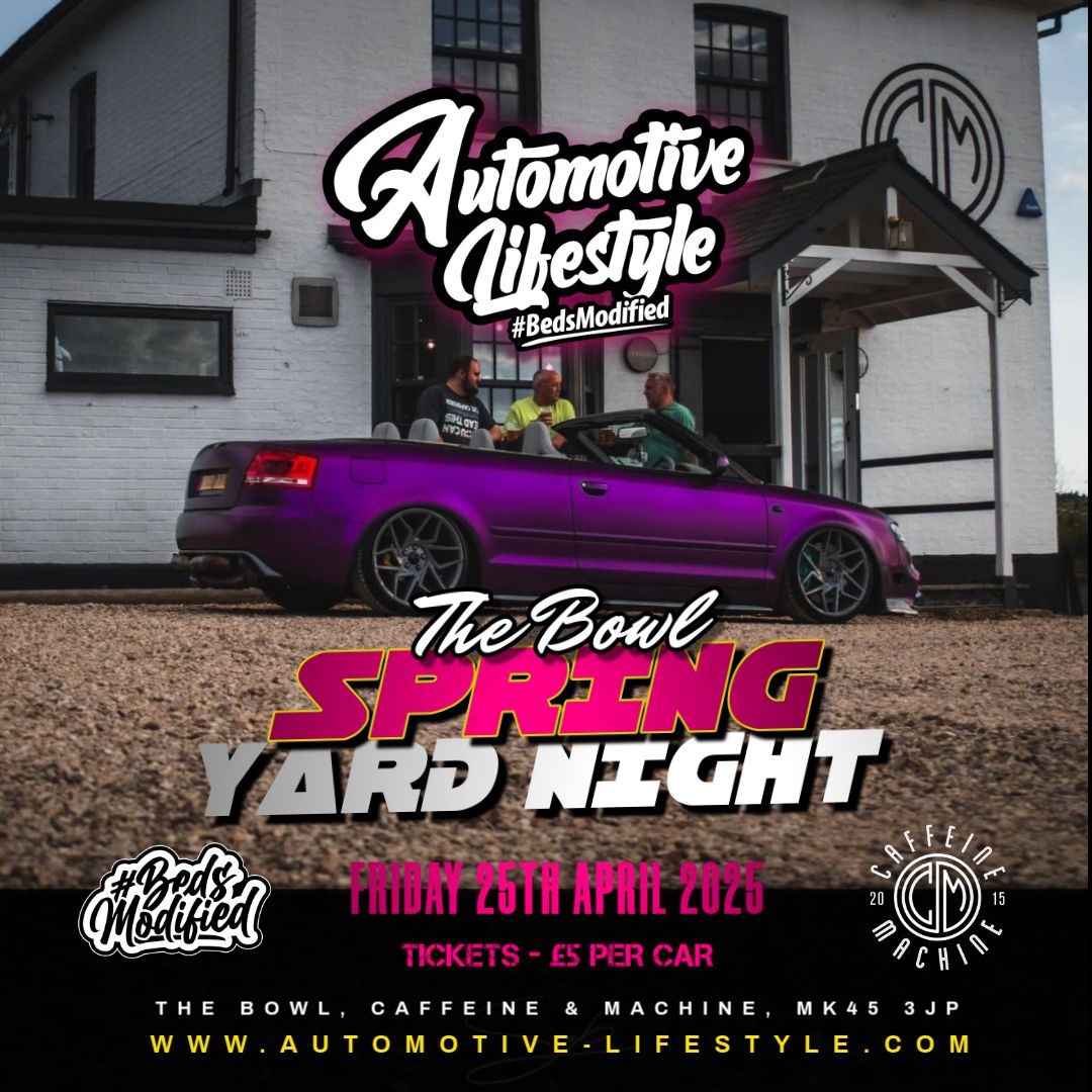 Spring Yard Meet - Automotive Lifestyle - Caffeine & Machine, The Bowl