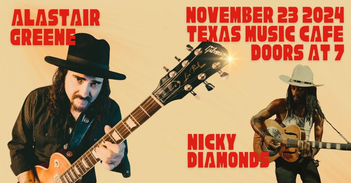 Alastiar Greene | Nicky Diamonds Live at Texas Music Cafe\u00ae November 23 2024