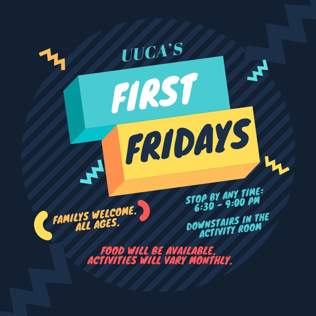 First Fridays at UUCA