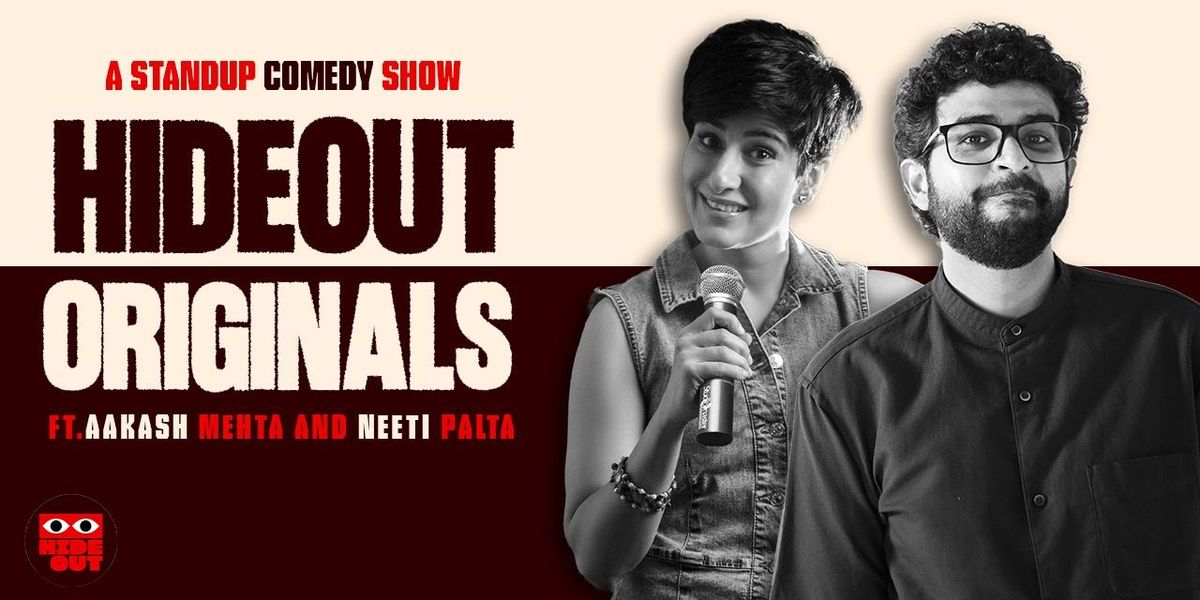 Hideout Originals Ft. Neeti Palta & Aakash Mehta