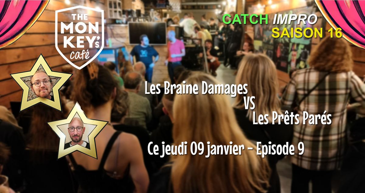 CATCH IMPRO AU MONKEY'S : Saison 16, \u00e9pisode 9