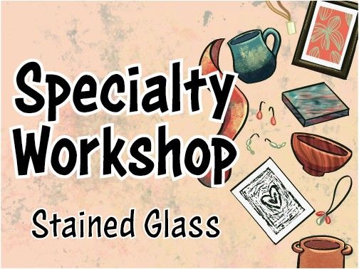 Make-N-Take Stained Glass Workshop