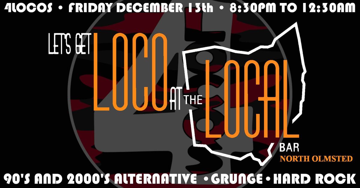 4LOCOS @ The Local Bar (North Olmsted Location)