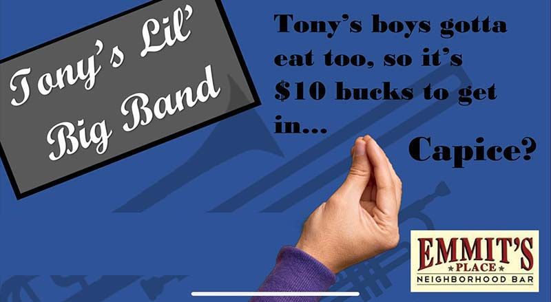 Tony\u2019s Lil\u2019 Big Band at Emmit's Place