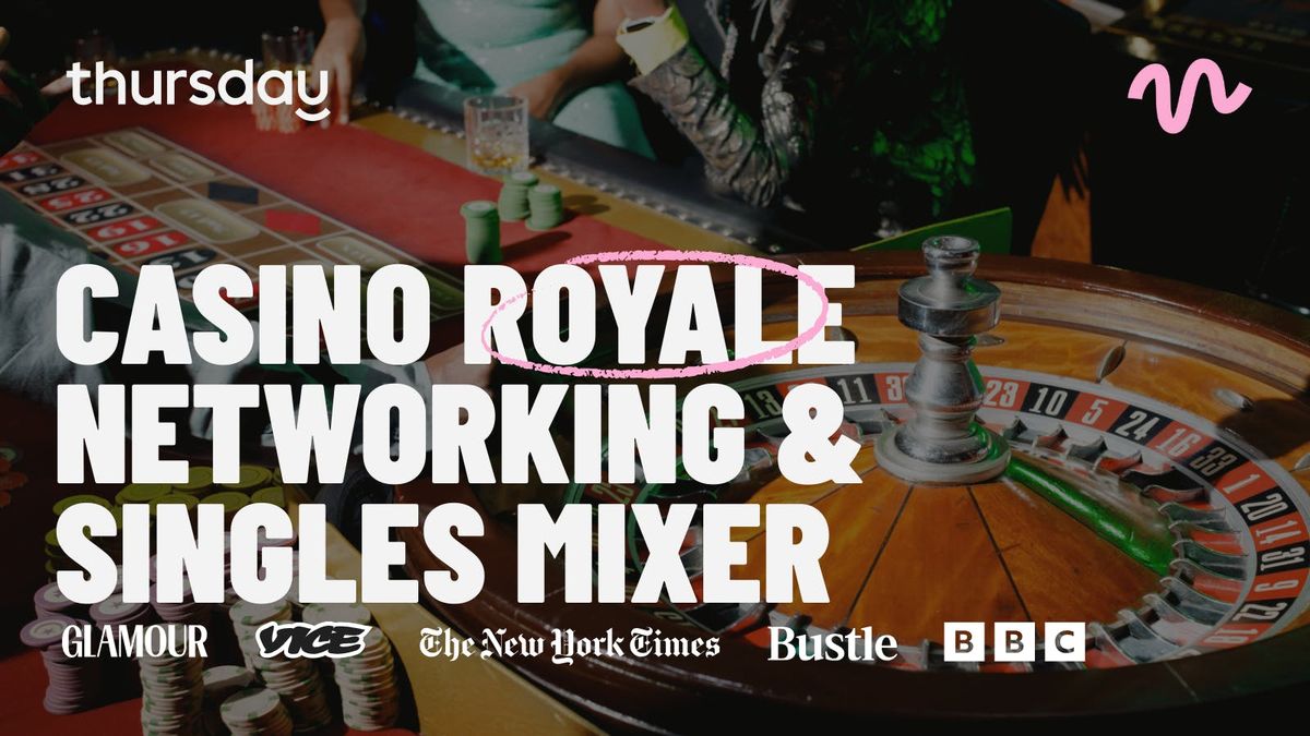Thursday | Casino Royale Networking \/ Singles Mixer |  Grapes &amp; Grains, West Loop