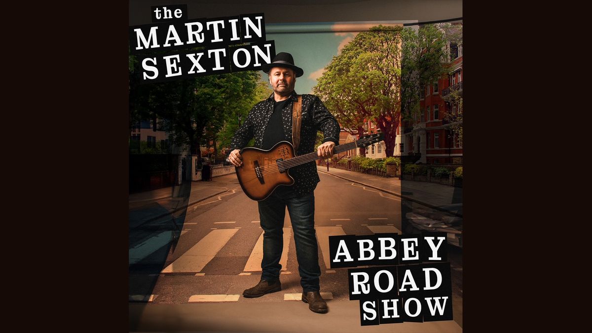 The Martin Sexton Abbey Road Show