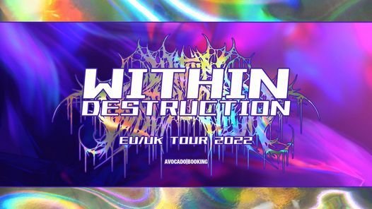 Within Destruction | Feierwerk M\u00fcnchen (verschoben)