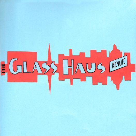 The Glass Haus Revue
