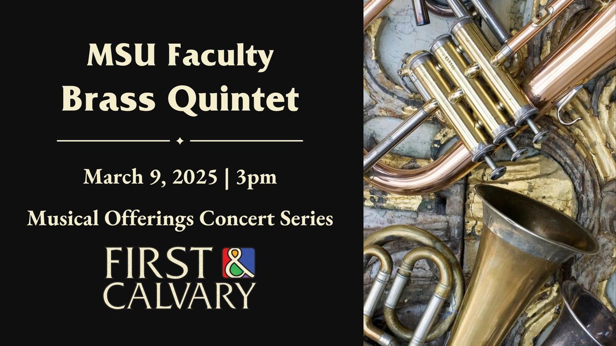 MSU Faculty Brass Quintet- Musical Offerings Concert Series