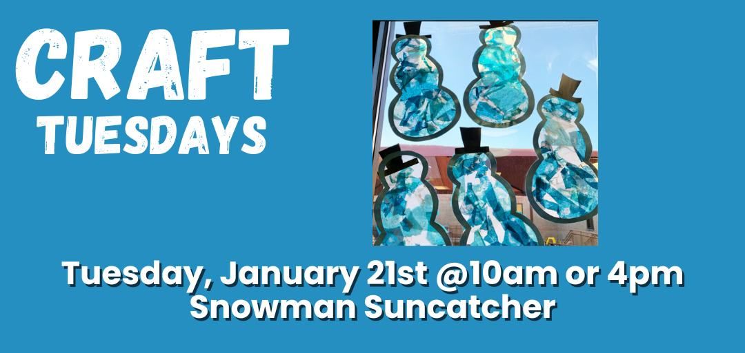 Craft Time with Ms. Ginny: Snowman Suncatcher